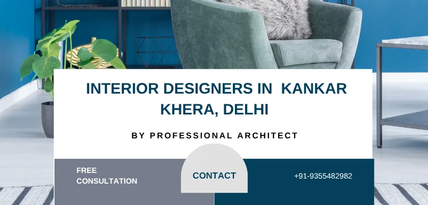 Top 5 Interior Designers in Kankar Khera, Delhi