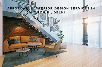 Affordable Interior Design Services in Rohini, Delhi
