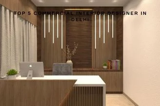 Top 5 Commercial Interior Designer in Delhi