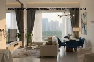 Home Renovation in Noida Sector 60, 61, 62, 63 & 64