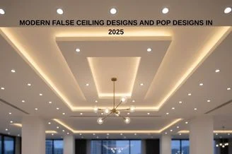 Modern False Ceiling Designs and POP Designs in 2025